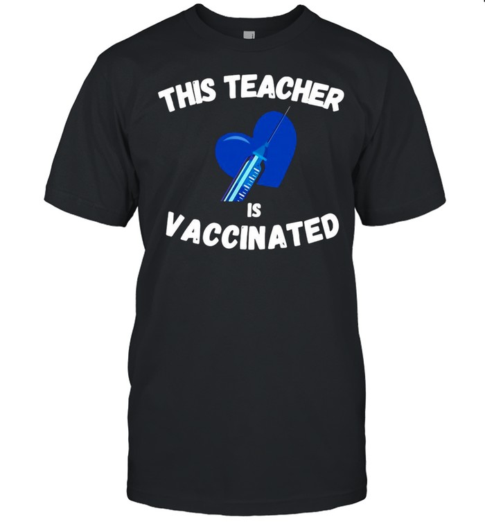 This Teacher Is Vaccinated Pro Vaccine 2021  Classic Men's T-shirt