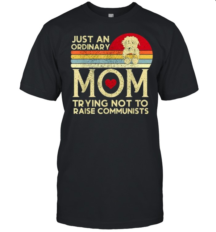 Just An Ordinary Mom Trying Not To Raise Communists Vintage  Classic Men's T-shirt