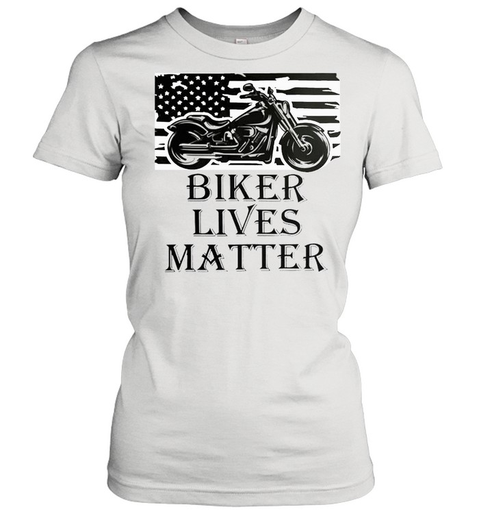 Biker Lives Matter Shirt Classic Women'S T-Shirt