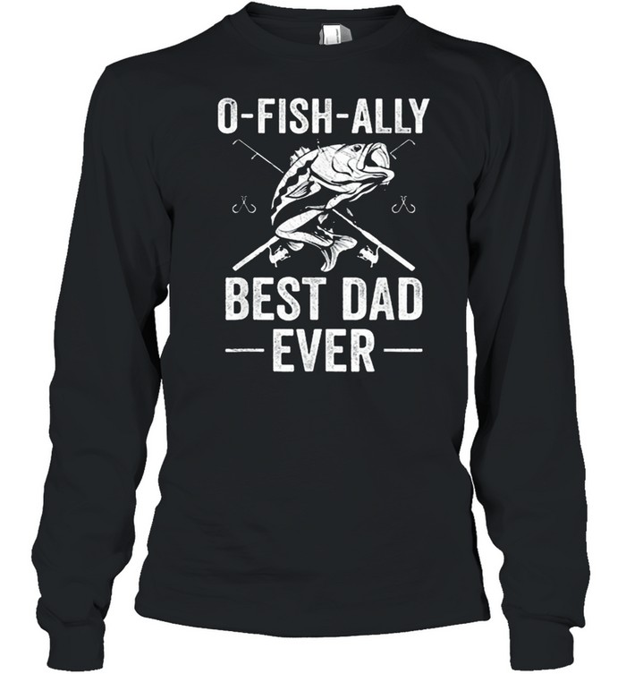 Fishing Dad Fisherman Best Dad Ever Fish Man Shirt Long Sleeved T-Shirt