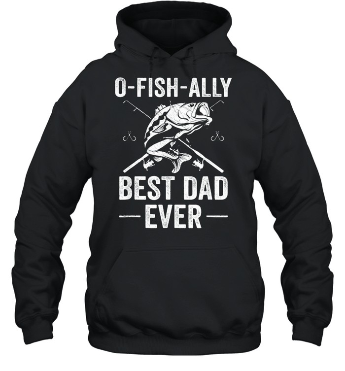 Fishing Dad Fisherman Best Dad Ever Fish Man Shirt Unisex Hoodie