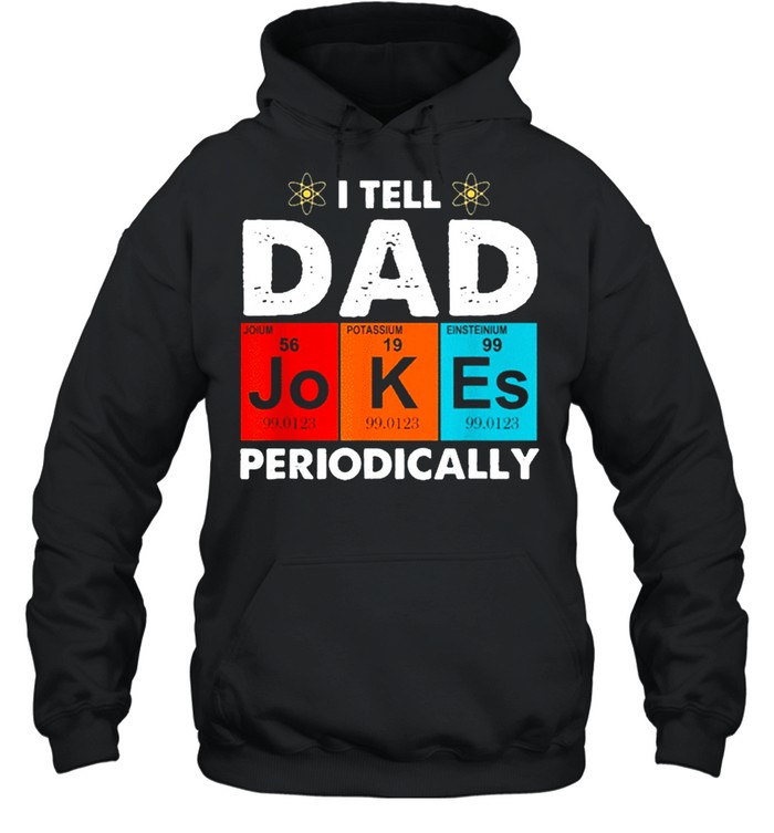 I Tell Dad Jokes Periodically Vintage Shirt Unisex Hoodie