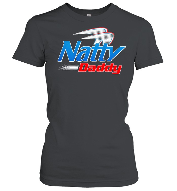 Natty Daddy Fathers Day Shirt Classic Women'S T-Shirt