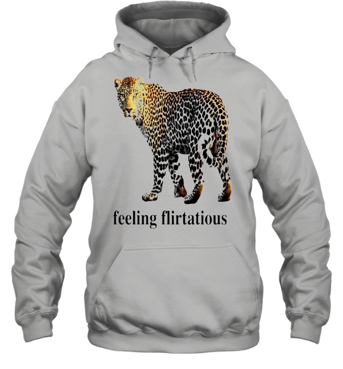 Panther feeling flirtatious shirt Unisex Hoodie