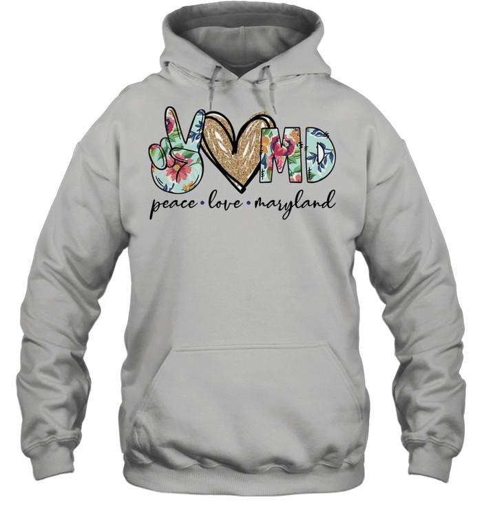 Peace Love Maryland Shirt Unisex Hoodie
