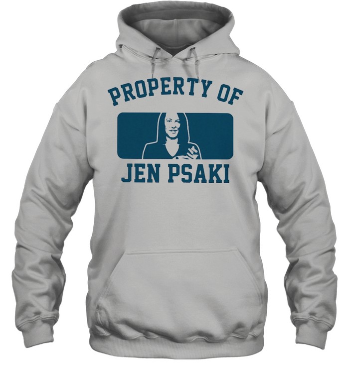 Property Of Jen Psaki Shirt Unisex Hoodie