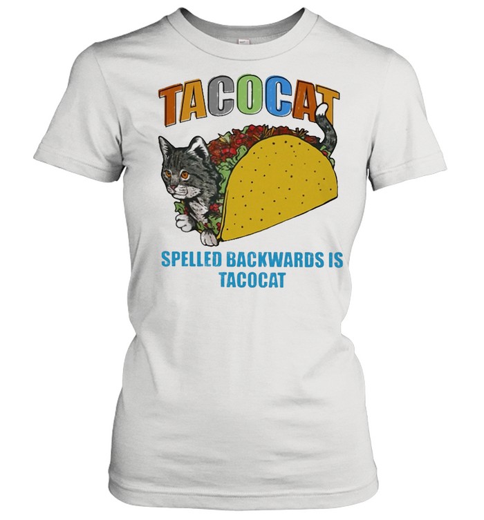 Tacocat Spelled Backwards Is Tacocat Shirt Classic Women'S T-Shirt
