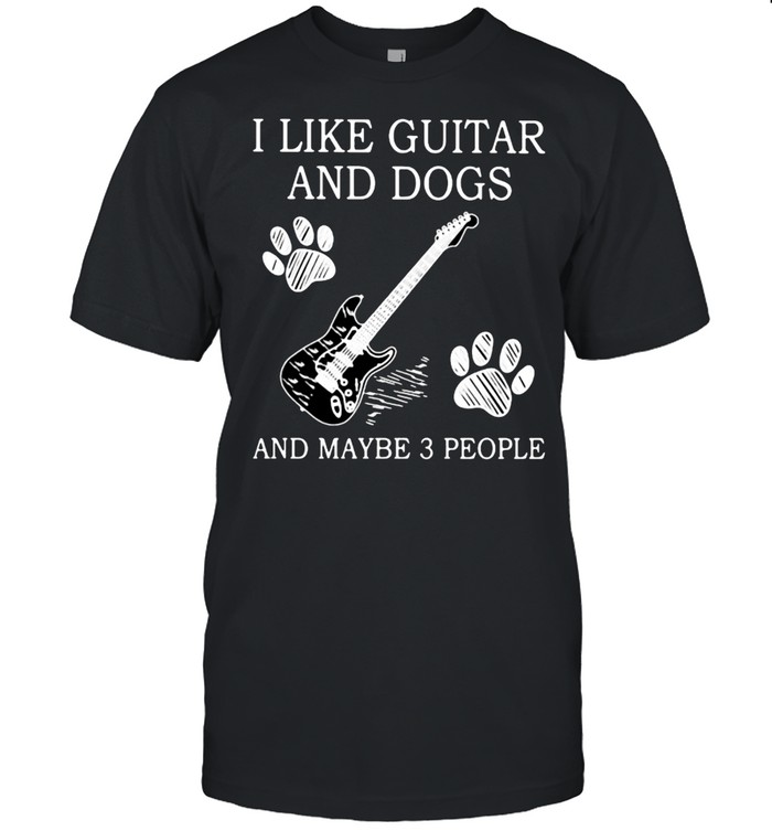 I Like Guitar And Dogs And Maybe 3 People  Classic Men's T-shirt