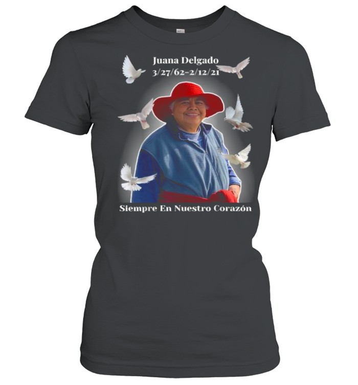 Juana Delgado Siempre En Nuestro Corazon Bird T- Classic Women'S T-Shirt