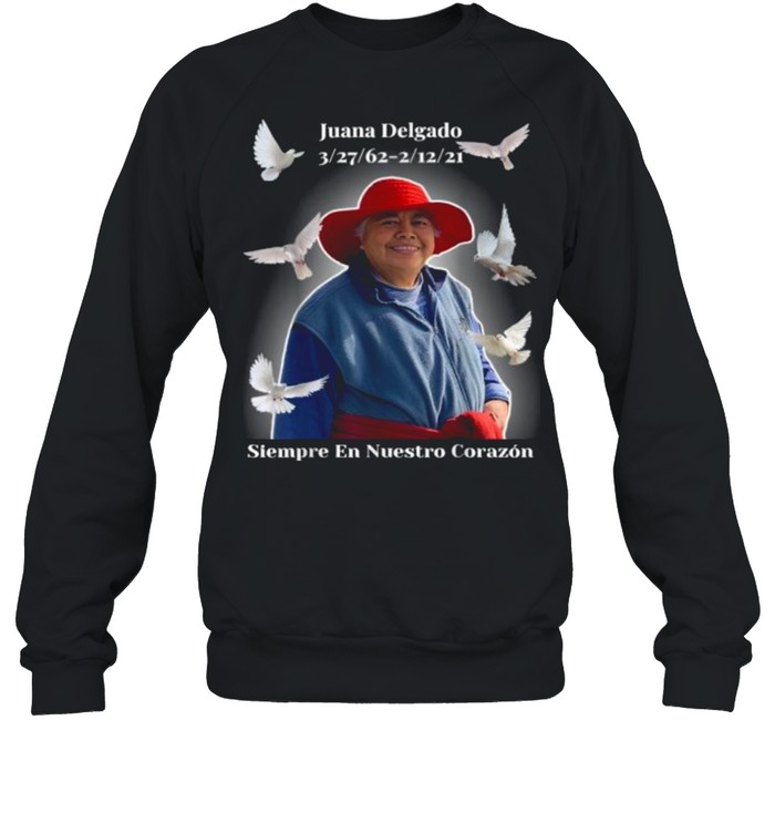 Juana Delgado Siempre En Nuestro Corazon Bird T- Unisex Sweatshirt