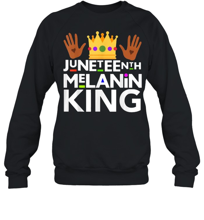 Juneteenth Black Melanin King T- Unisex Sweatshirt