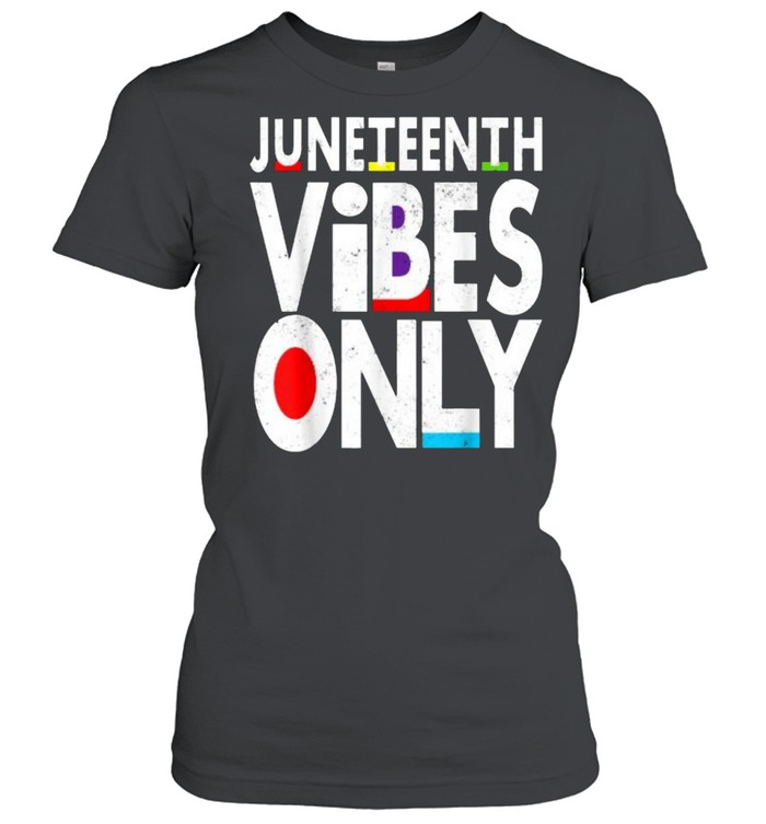 Juneteenth Vibes Melanin Black Girl  Classic Women's T-shirt