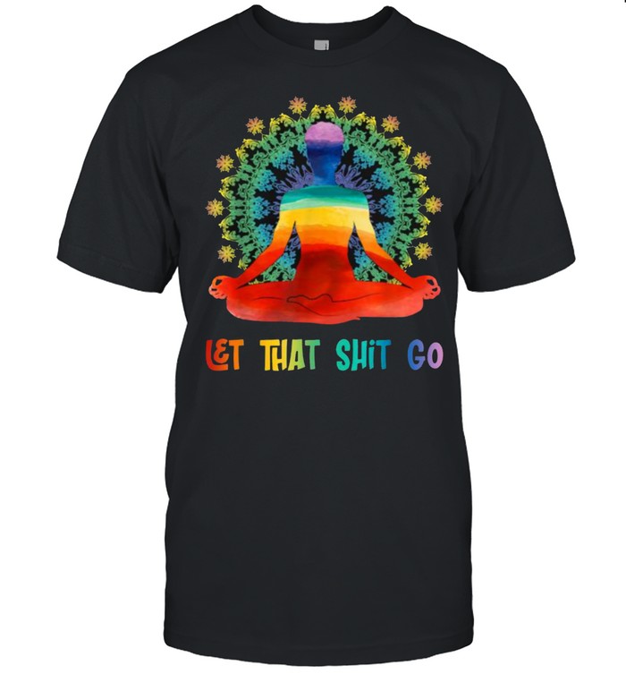 Let That Shit Go Zen AF Spiritual Funny Yoga Watercolor T- Classic Men's T-shirt