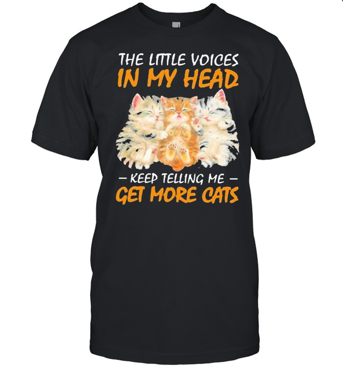 Little voices in my head telling me get more Cats shirt Classic Men's T-shirt