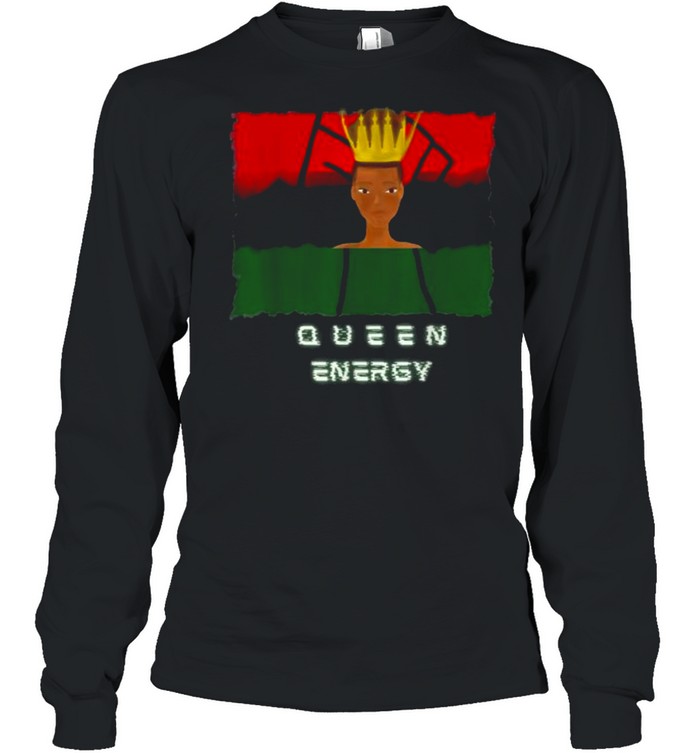 Melanin Black Queen Energy Woman Empowerment T- Long Sleeved T-Shirt