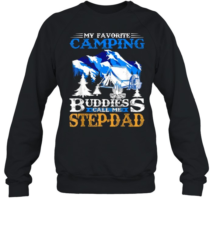 My Favorite Camping Buddies Call Me Pappy mountain t- Unisex Sweatshirt