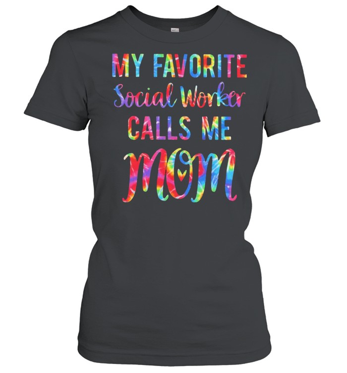 My favorite Social Worker Calls Me Mom Watercolor  Classic Women's T-shirt