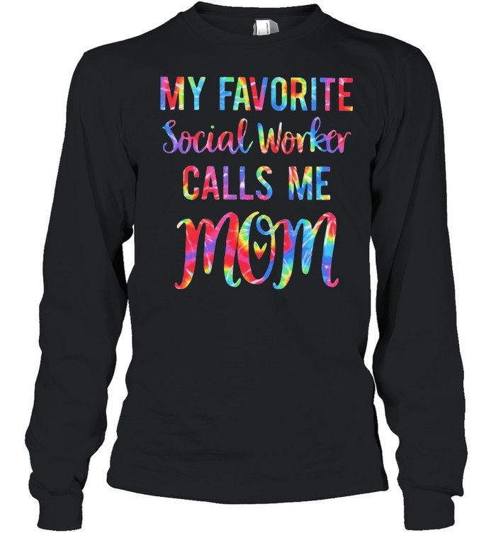My favorite Social Worker Calls Me Mom Watercolor  Long Sleeved T-shirt