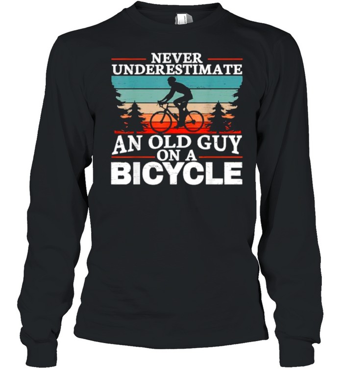 Never Underestimate An Old Guy On Cycling Man Vintage T- Long Sleeved T-Shirt