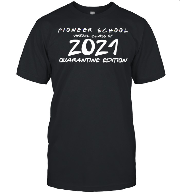 Pioneer School Virtual Class Of 2021 Quanrantine Edition  Classic Men's T-shirt