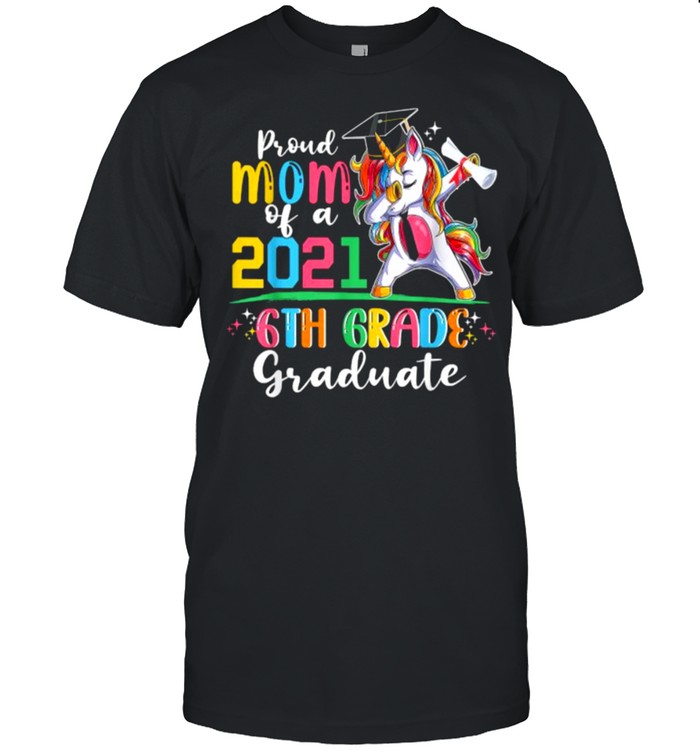 Proud Mom Of A 2021 6th Graduate Unicorn T- Classic Men's T-shirt
