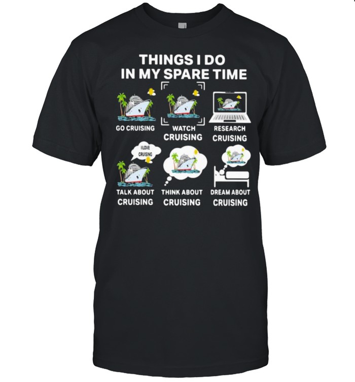 Things I Do In My Spare Time Cruising  Classic Men's T-shirt