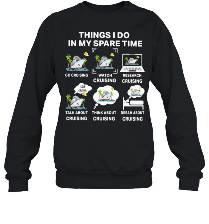 Things I Do In My Spare Time Cruising  Unisex Sweatshirt