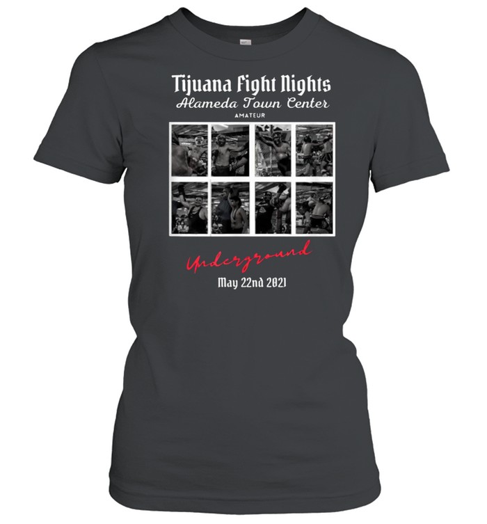 Tijuana Fight Nights – Alameda Town Center T- Classic Women's T-shirt
