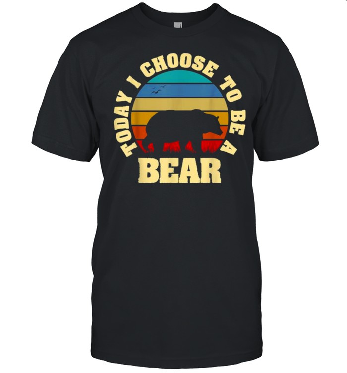 Today i choose to be a bear vintage T- Classic Men's T-shirt