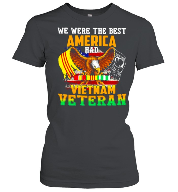 We Were The Best Veteran Had Vietnam Veteran Eagle  Classic Women'S T-Shirt