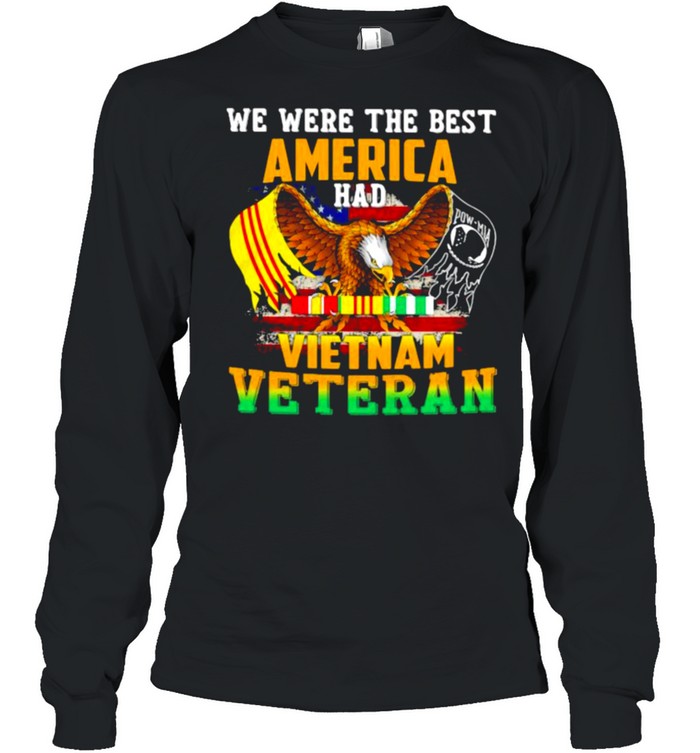 We Were The Best Veteran Had Vietnam Veteran Eagle  Long Sleeved T-Shirt