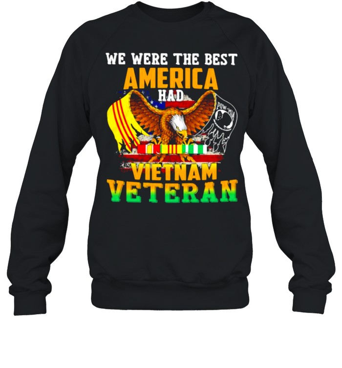 We Were The Best Veteran Had Vietnam Veteran Eagle  Unisex Sweatshirt