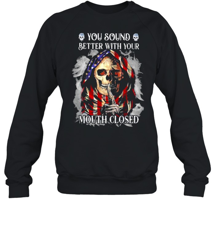 You Sound Better With Your Mouth Closed Skull American Flag  Unisex Sweatshirt