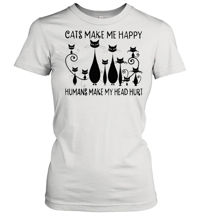 Cats make me happy humans make my head hurt shirt Classic Women's T-shirt