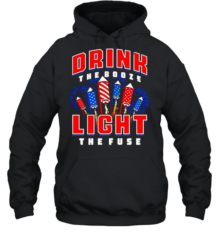 Drink The Booze Light The Fuse 4Th Of July Shirt Unisex Hoodie