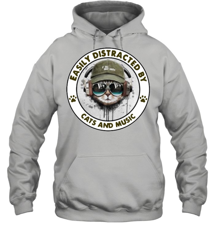 Easily Distracted By Cats And Music Shirt Unisex Hoodie