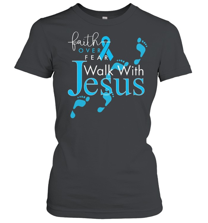 Faith over fear walk with jesus diabetes shirt Classic Women's T-shirt