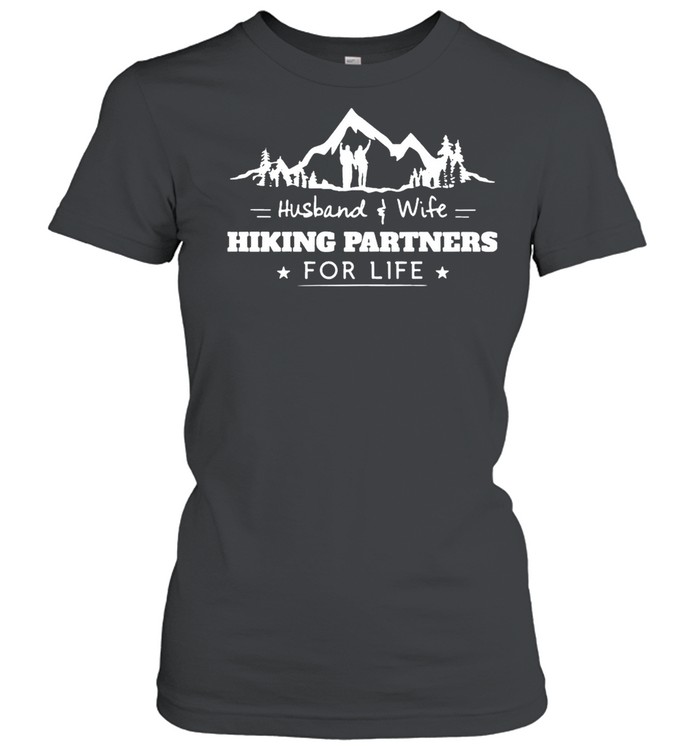 Husband and wife hiking partners for life shirt Classic Women's T-shirt