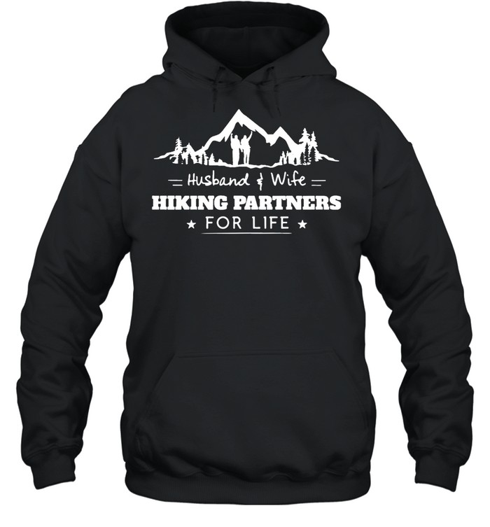 Husband and wife hiking partners for life shirt Unisex Hoodie