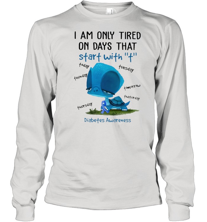 I Am Only Tired On Days That Start With Breast Cancer Shirt Long Sleeved T-Shirt