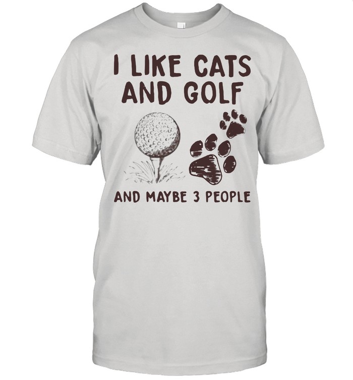 I Like Cats And Golf And Maybe 3 People  Classic Men's T-shirt