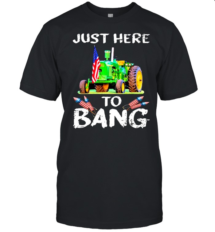 Just Here To Bang Tractor  Classic Men's T-shirt