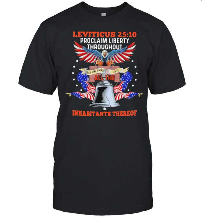 Leviticus Proclaim Liberty Throughout All The Inhabitants Thereof Eagle American Flag  Classic Men's T-shirt
