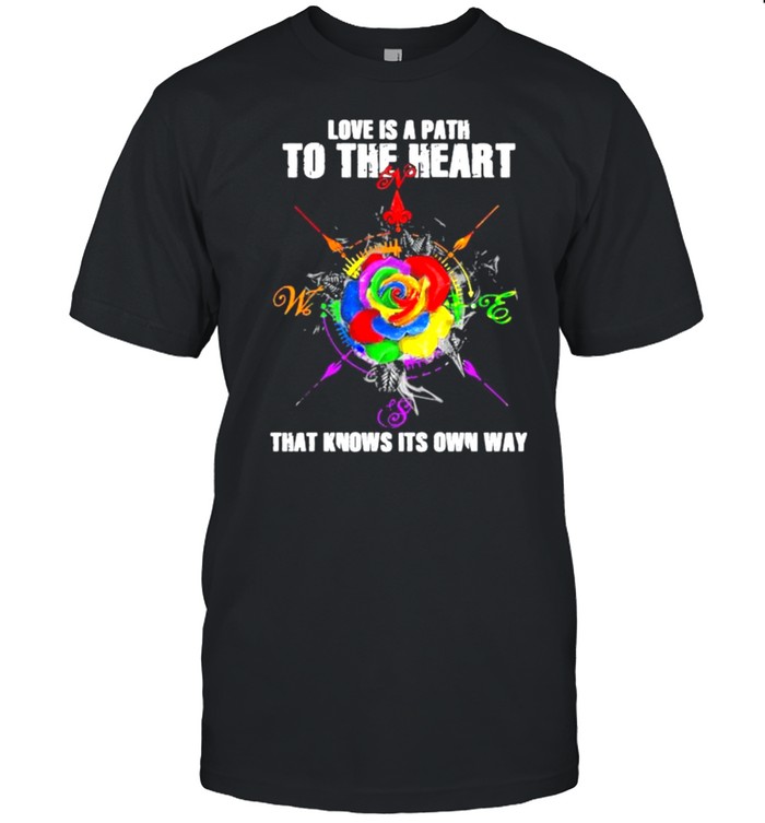 Love is a path to the heart that knows its own way rose lgbt shirt Classic Men's T-shirt