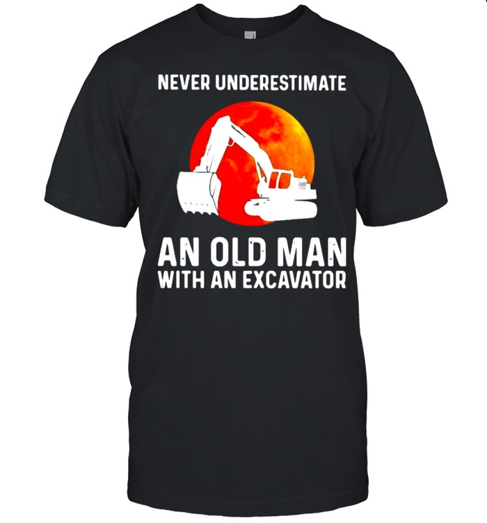 Never Underestimate An Old Man With A Excavator Blood Moon  Classic Men's T-shirt