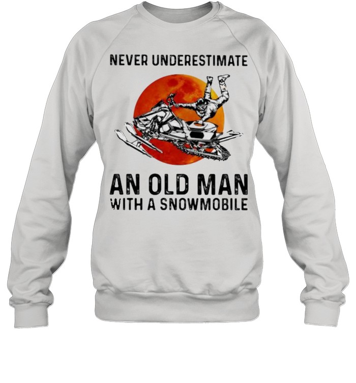 Never Underestimate An Old Man With A Snowmobile Blood Moon  Unisex Sweatshirt