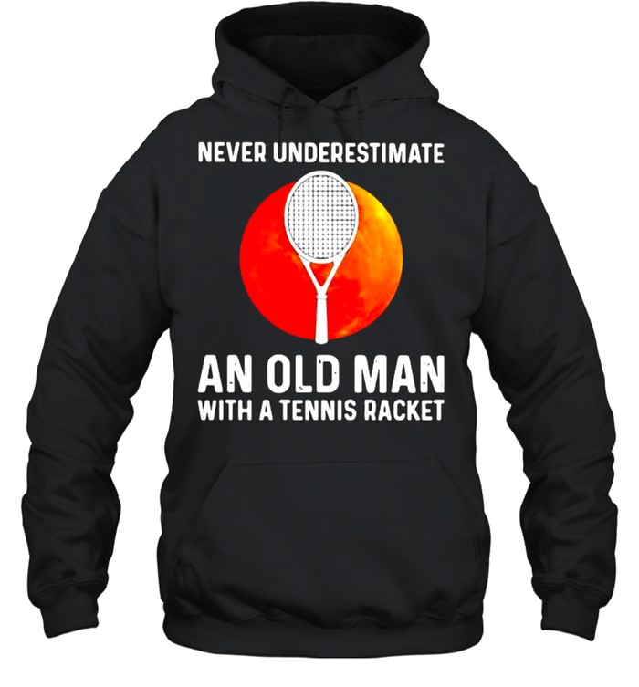 Never Underestimate An Old Man With A Tennis Racker Blood Moon  Unisex Hoodie
