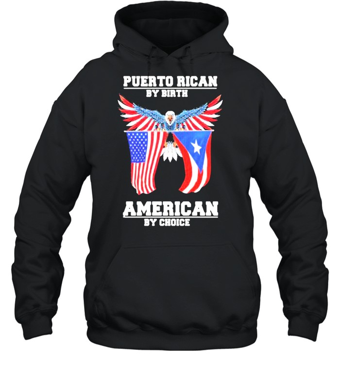 Puerto Rican By Birth American By Choice Eagle American Flag Shirt Unisex Hoodie