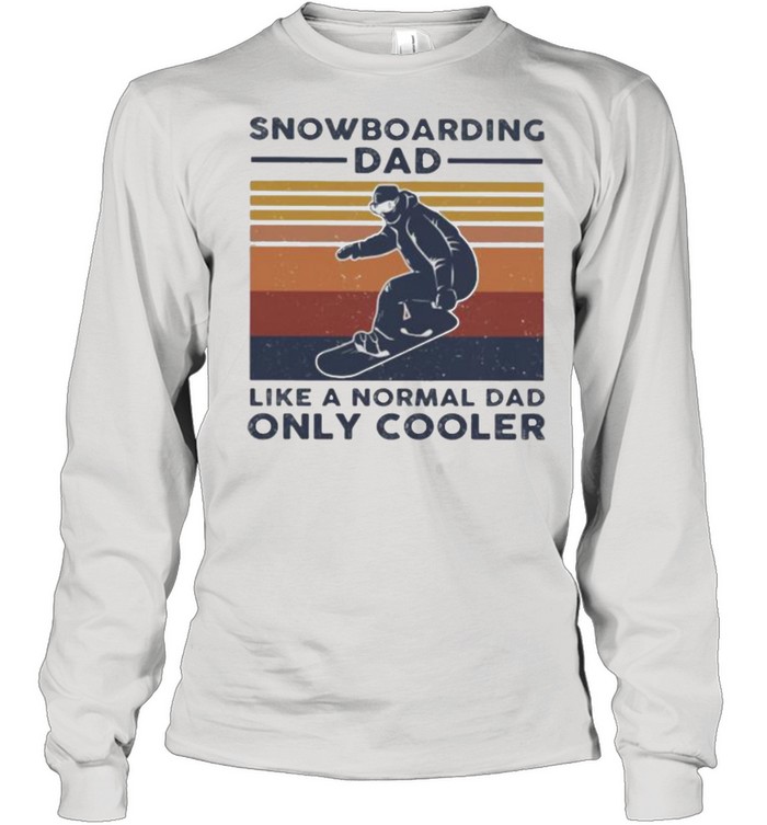 Snowboarding Dad Like A Normal Dad Only Cooler Vintage  Long Sleeved T-Shirt