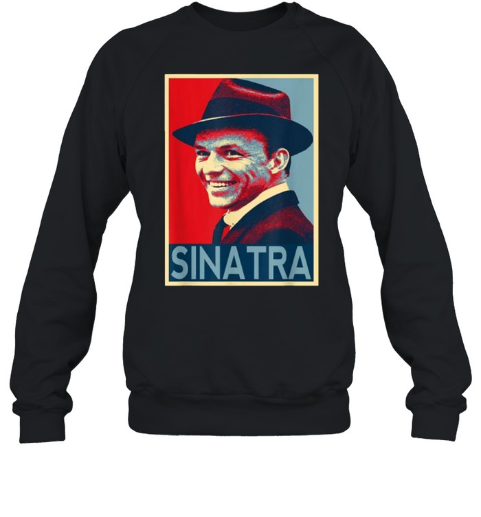 Vintage Frank Sinatra Love Country Music T- Unisex Sweatshirt